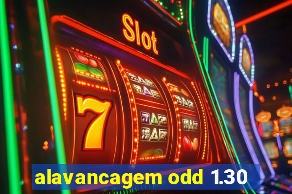 alavancagem odd 1.30